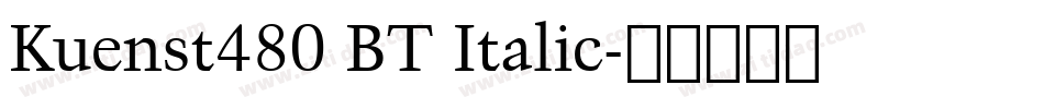 Kuenst480 BT Italic字体转换